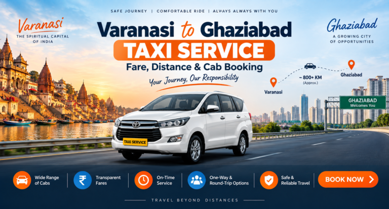 Varanasi to Ghaziabad Taxi Service
