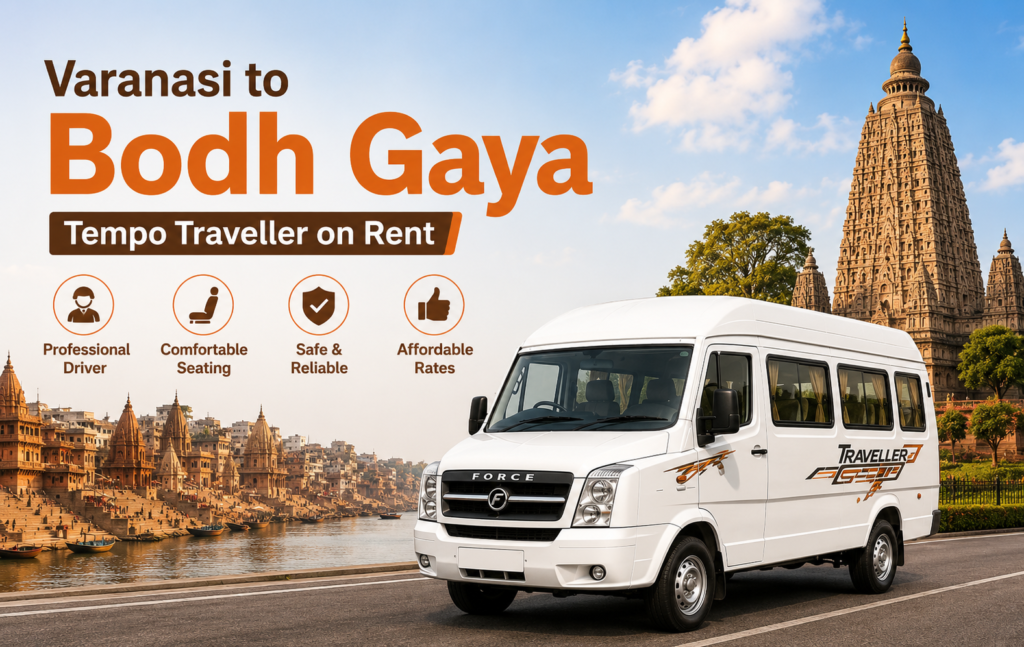 Varanasi to Bodh Gaya Tempo Traveller