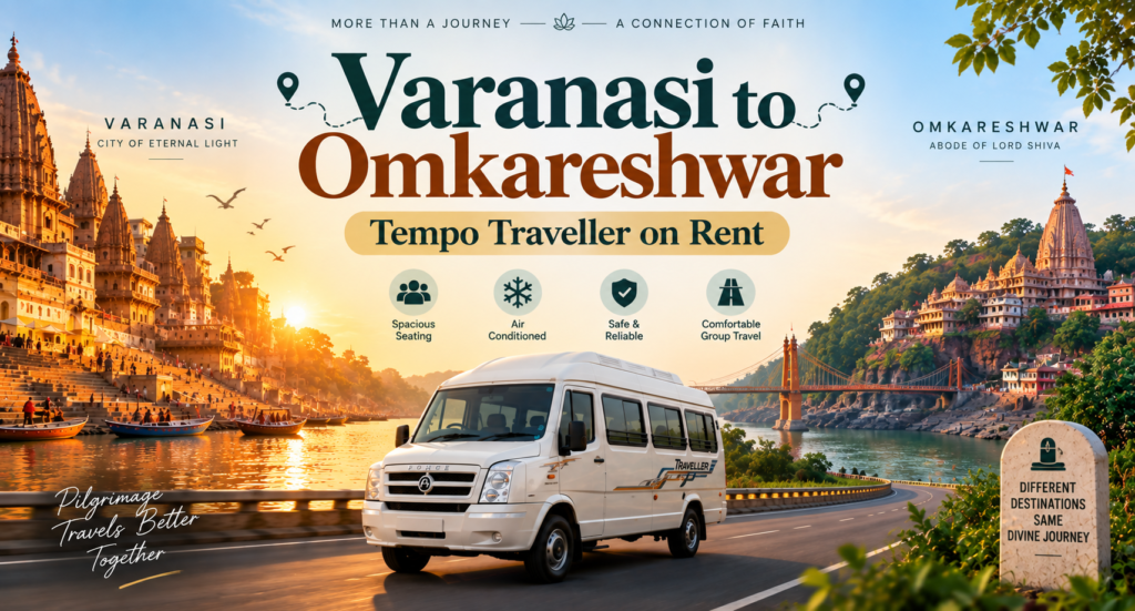 Varanasi to Omkareshwar Tempo Traveller